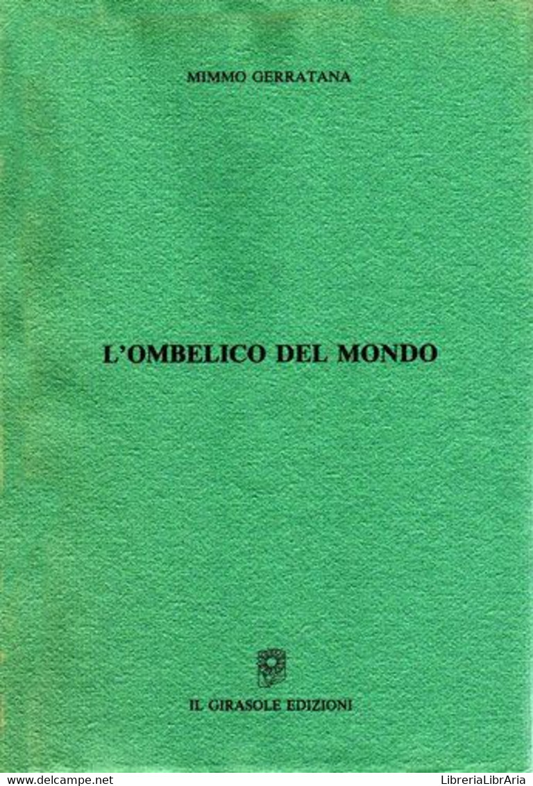 L’ombelico Del Mondo - Novelle, Racconti