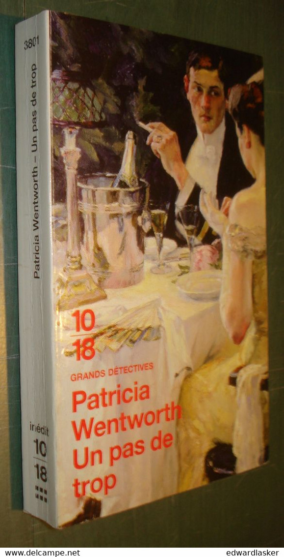 Coll. 10/18 N°3801 : Un Pas De Trop /Patricia Wentworth - Juin 2005 - 10/18 - Grands Détectives