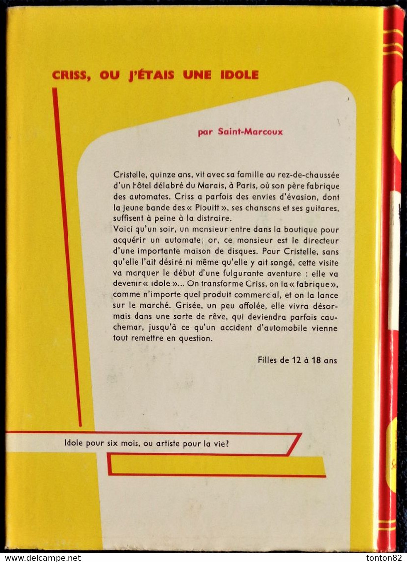 Saint-Marcoux - CRISS, Ou J'étais Une Idole - Bibliothèque Rouge Et Or N° 656 - ( 1964 ) . - Bibliotheque Rouge Et Or