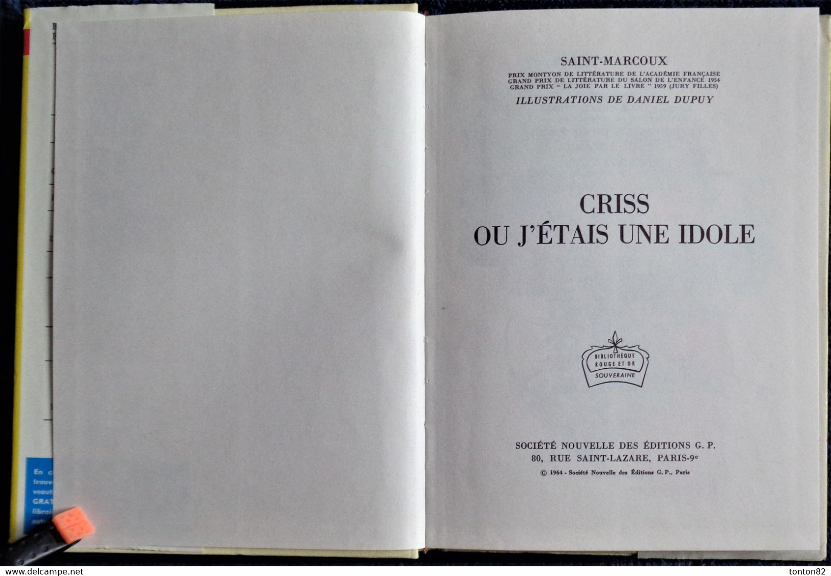 Saint-Marcoux - CRISS, Ou J'étais Une Idole - Bibliothèque Rouge Et Or N° 656 - ( 1964 ) . - Bibliotheque Rouge Et Or