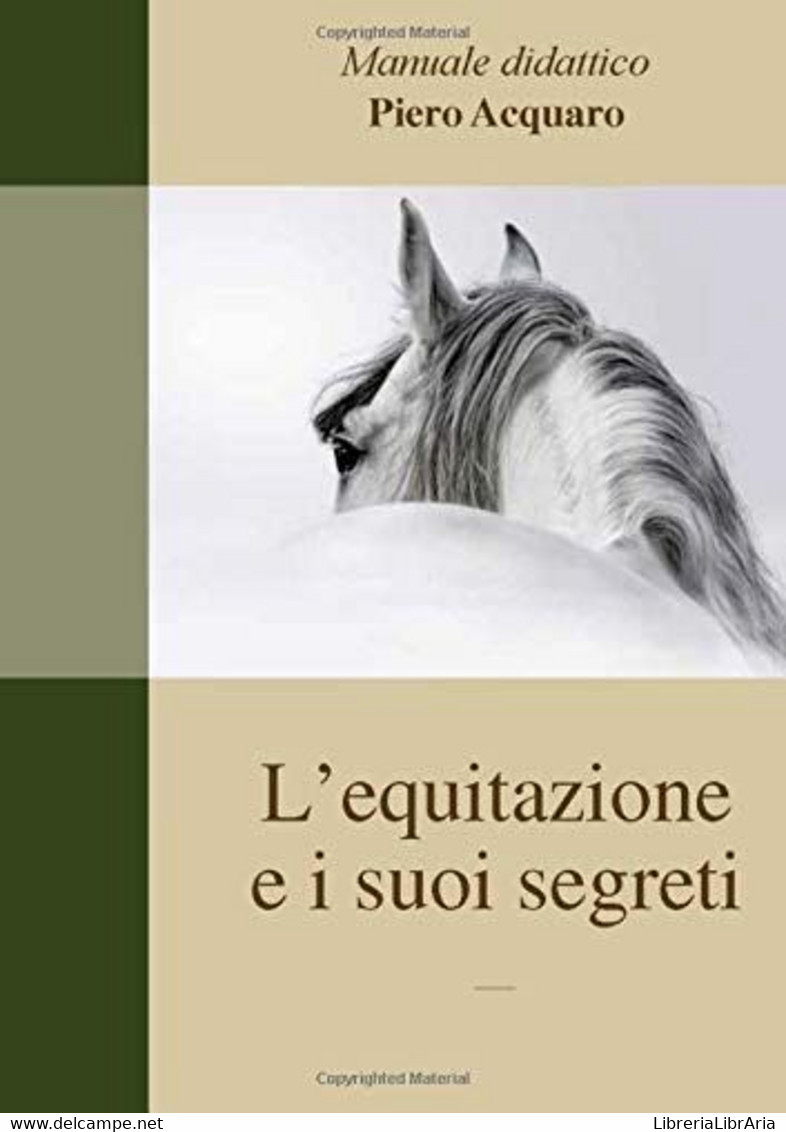 L’ Equitazione E I Suoi Segreti: Versione Ridotta Senza Parte Di Topografia - Altri & Non Classificati