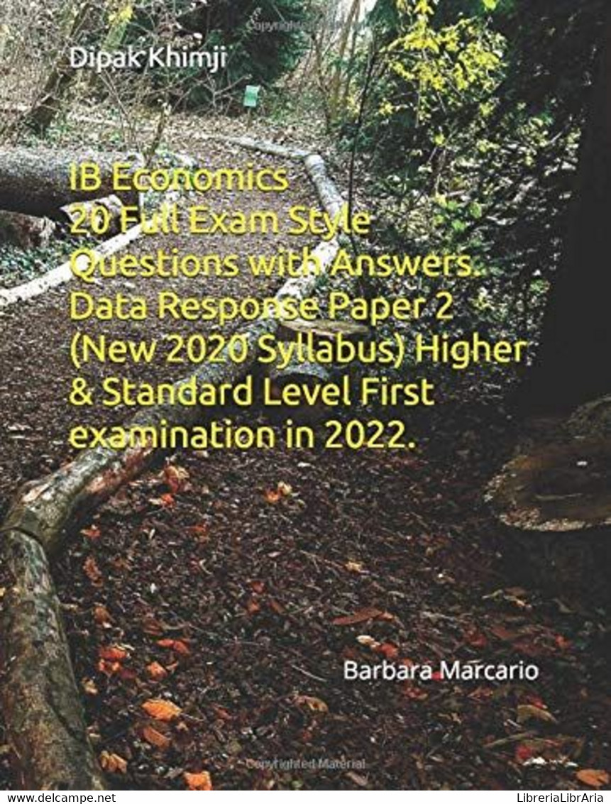 IB Economics Paper 2 20 Full Exam Style Questions With Answers. Data Response Paper 2 (New 2020 Syllabus) Higher And Sta - Altri & Non Classificati