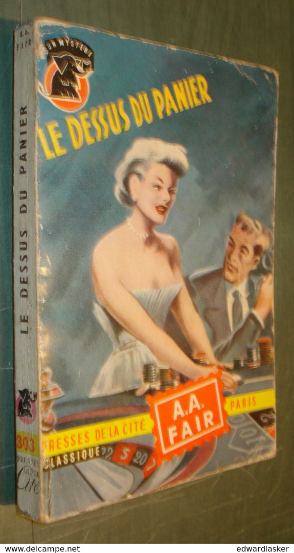 Un MYSTERE N°303 : Le Dessus Du Panier /A.A. Fair - Novembre 1956 - Presses De La Cité