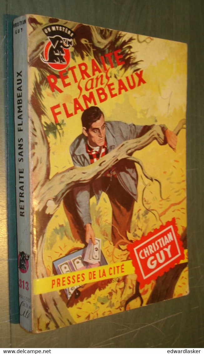 Un MYSTERE N°313 : Retraite Sans Flambeaux /Christian Guy - Octobre 1956 - Presses De La Cité