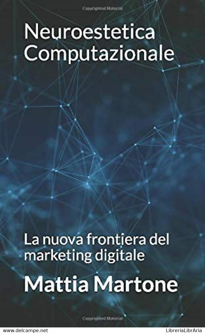 Neuroestetica Computazionale: La Nuova Frontiera Del Marketing Digitale - Informatica