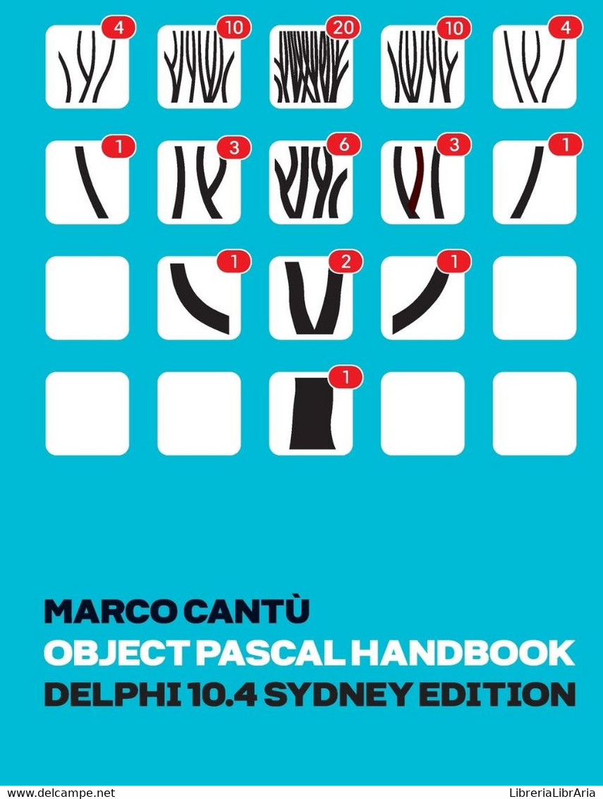 Object Pascal Handbook Delphi 10.4 Sydney Edition The Complete Guide To The Object Pascal Programming Language For Delph - Informatica
