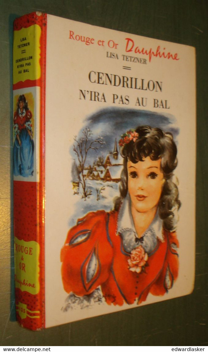 CENDRILLON N'IRA PAS AU BAL /Lisa Tetzner - Bibl. Rouge Et Or Dauphine - Bibliotheque Rouge Et Or