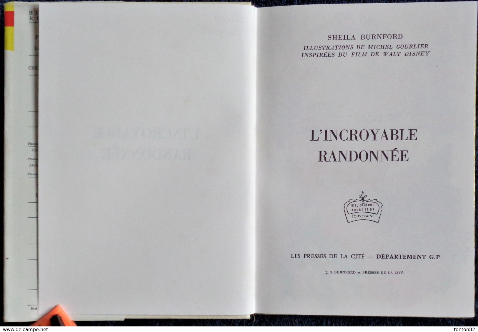 Sheila Burnford - L'incroyable Randonnée - Bibliothèque Rouge Et Or N° 663 - (1959 ) - Bibliotheque Rouge Et Or