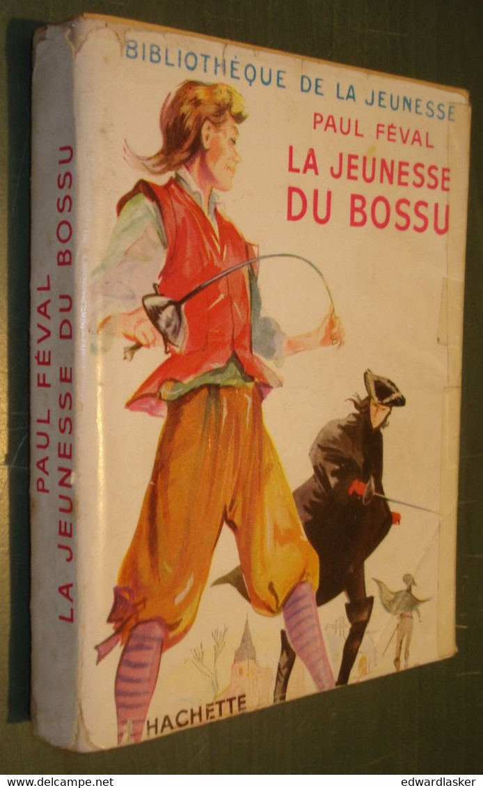 BIBLIOTHEQUE De La JEUNESSE : La Jeunesse Du Bossu /Paul Féval - Jaquette 1954 - Bibliotheque De La Jeunesse