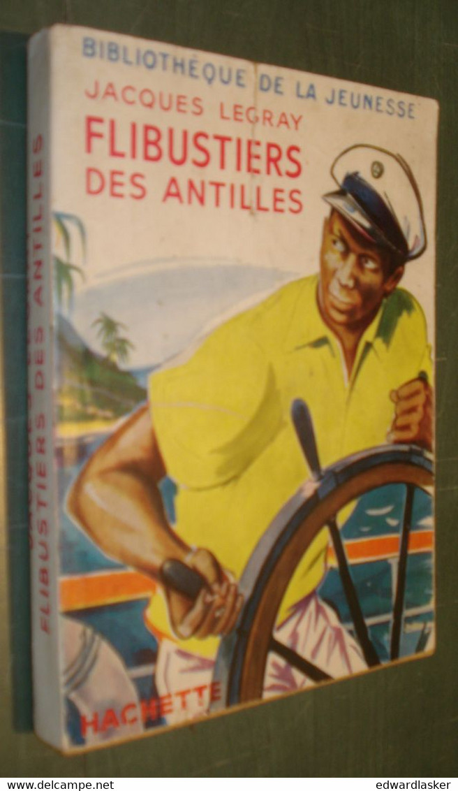 BIBLIOTHEQUE De La JEUNESSE : Flibustiers Des Antilles /Legray - Jaquette 1953 - Bibliothèque De La Jeunesse