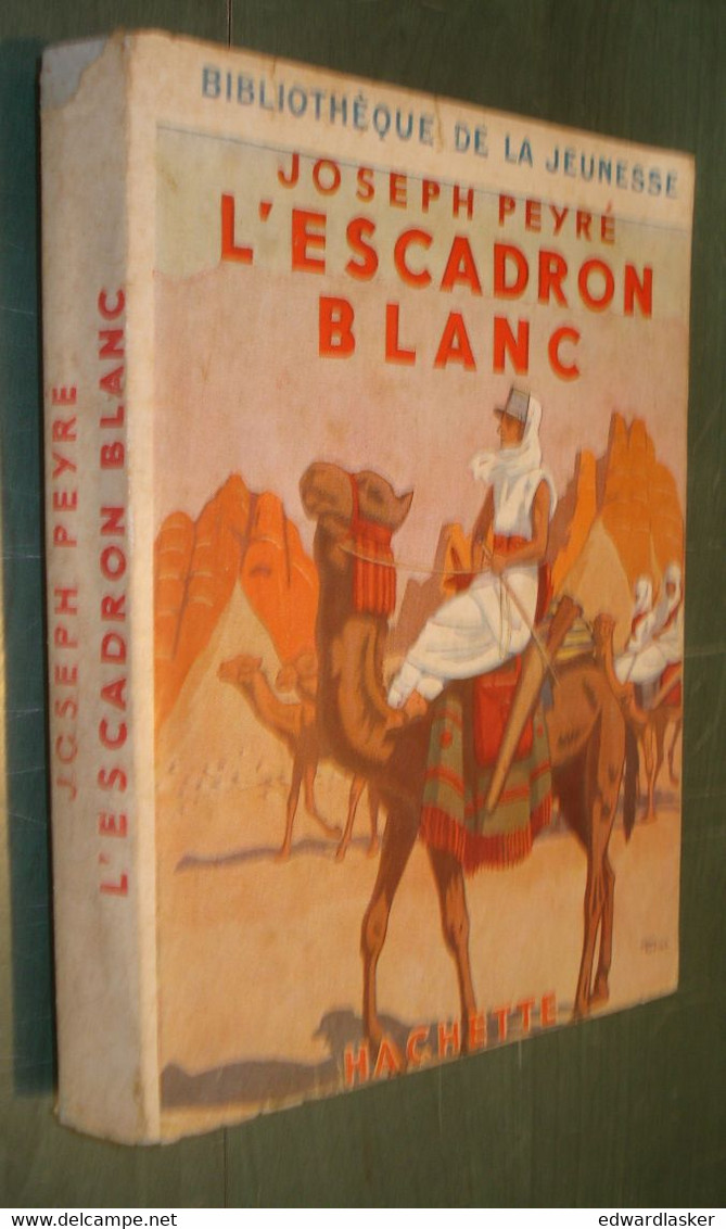 BIBLIOTHEQUE De La JEUNESSE : L'escadron Blanc /Joseph Peyré - Jaquette 1946 - Bibliothèque De La Jeunesse