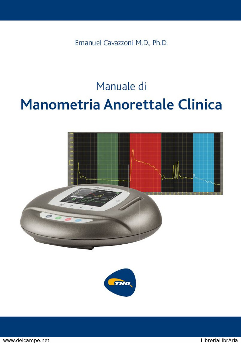 Manuale Di Manometria Anorettale Clinica - Medicina, Biologia, Chimica