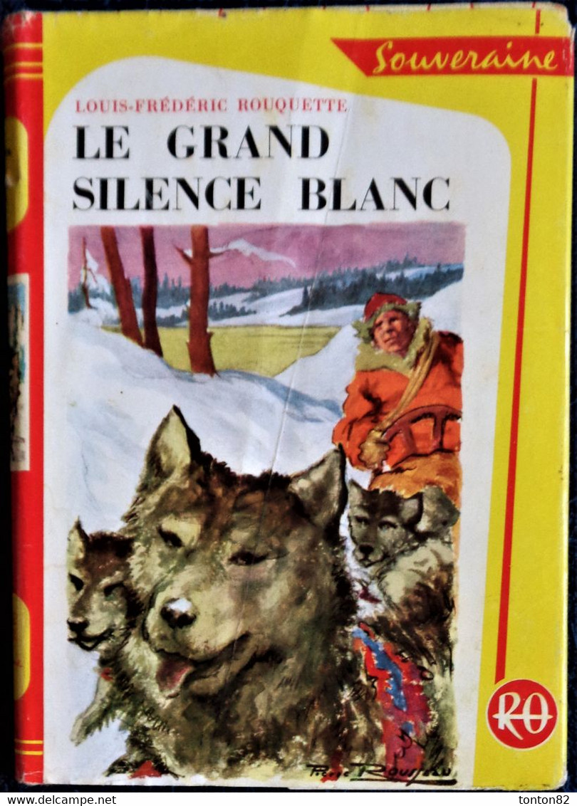 Louis-Frédéric Rouquette - Le Grand Silence Blanc- Bibliothèque Rouge Et Or - ( 1951 ) . - Bibliothèque Rouge Et Or