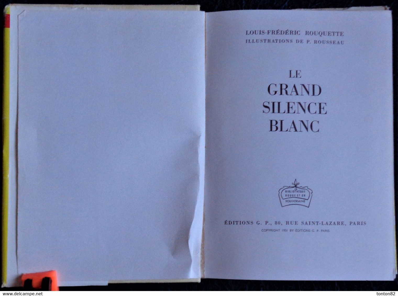 Louis-Frédéric Rouquette - Le Grand Silence Blanc- Bibliothèque Rouge Et Or - ( 1951 ) . - Bibliotheque Rouge Et Or