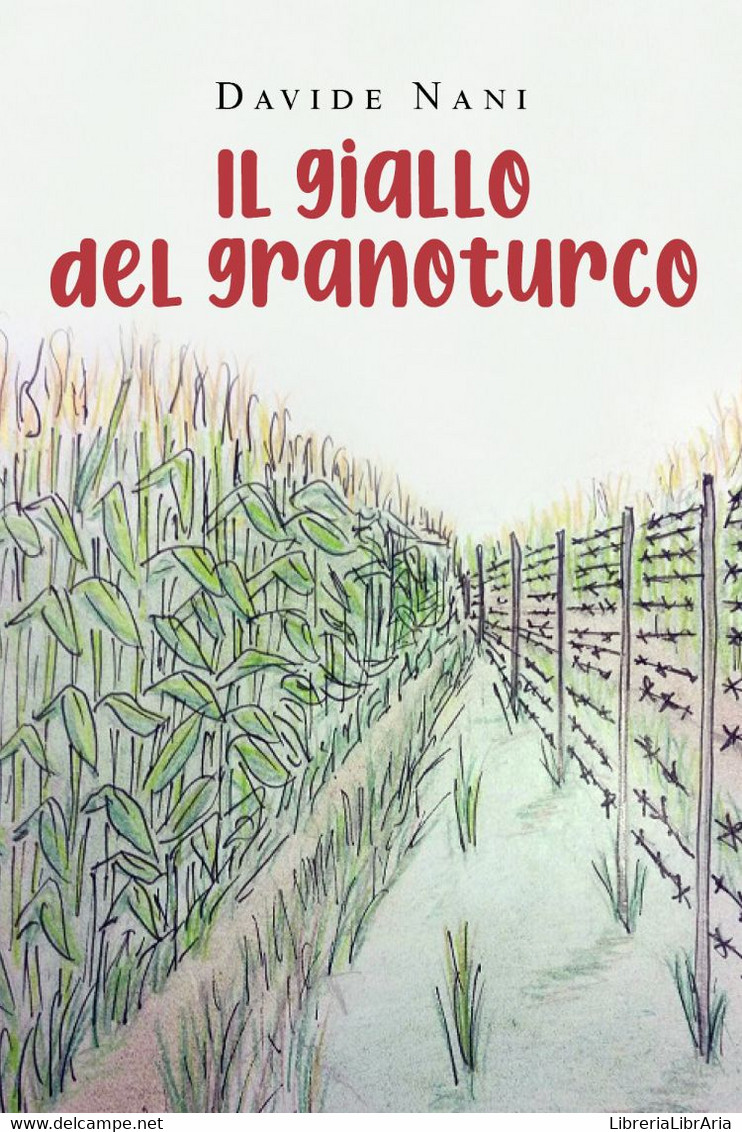 Il Giallo Del Granoturco - Sagen En Korte Verhalen
