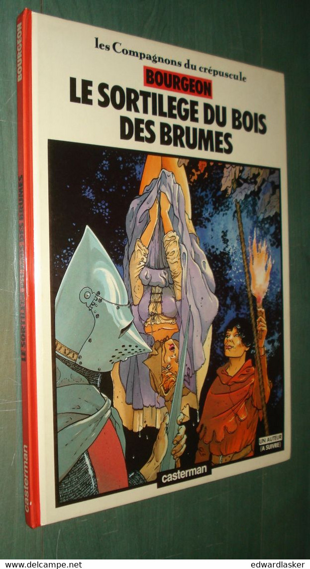 Les COMPAGNONS Du CREPUSCULE 1 : Les SORTILEGES Du Bois Des Brumes - EO Casterman 1981 - Bourgeon - Compagnons Du Crépuscule, Les