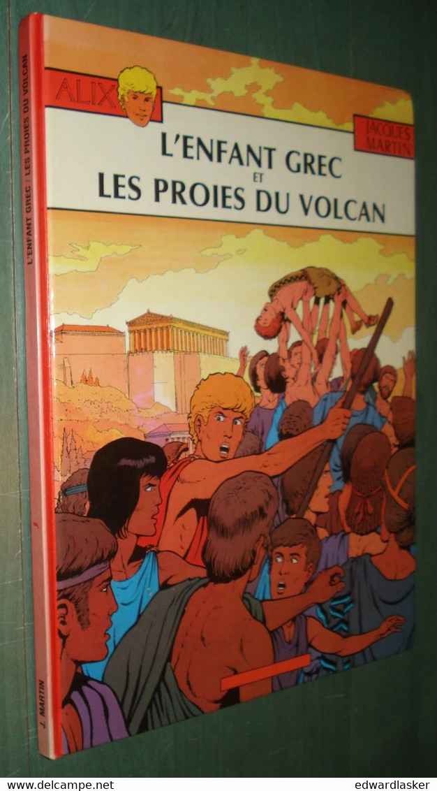 ALIX : L'Enfant Grec + Les Proies Du Volcan - Jacques Martin France Loisirs 1985 - Alix