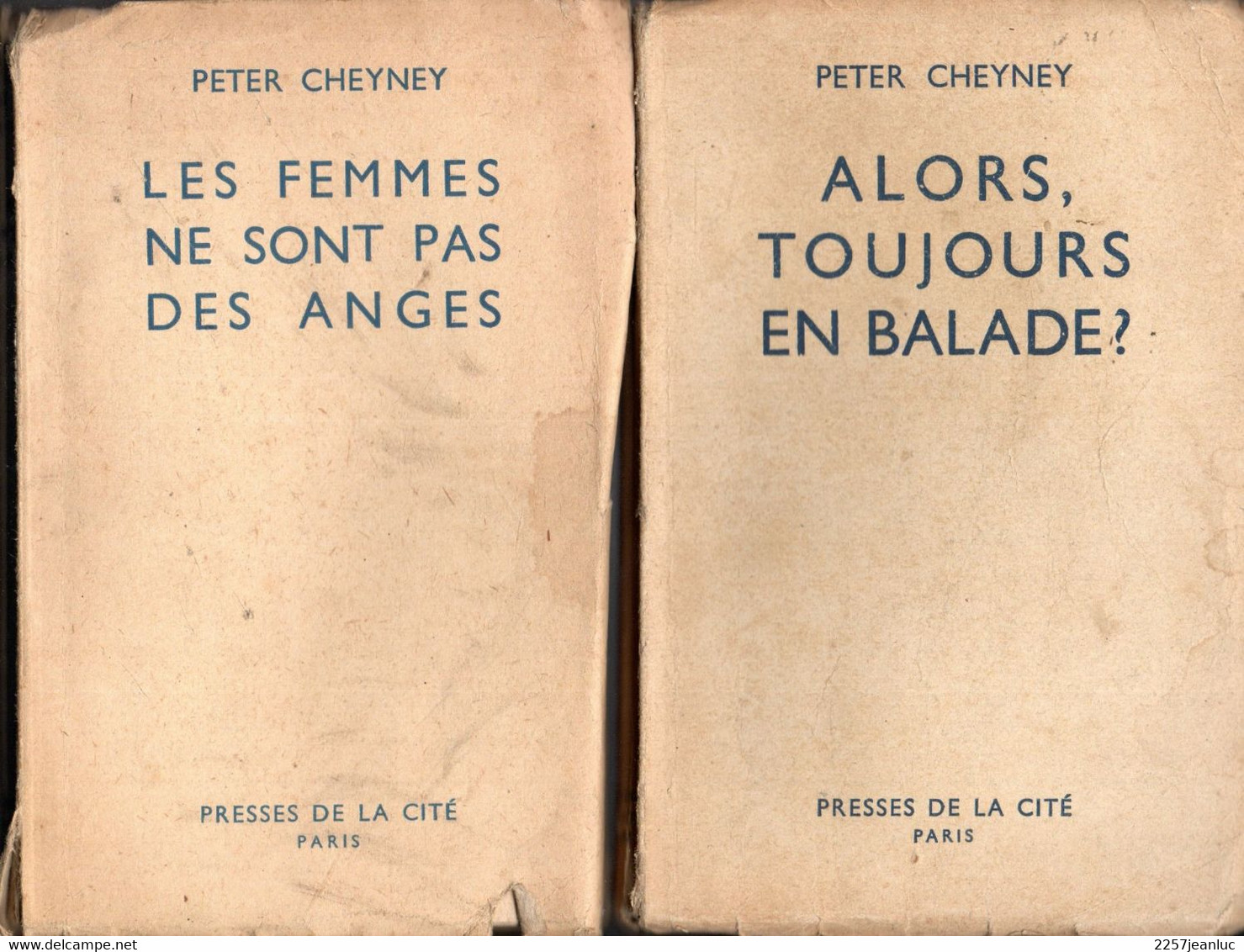 3 Livres De Peter Cheyney - Un Whisky De Plus - Alors Toujours En Balade? Les Femmes Ne Sont Pas Des Anges Editions 1947 - Presses De La Cité