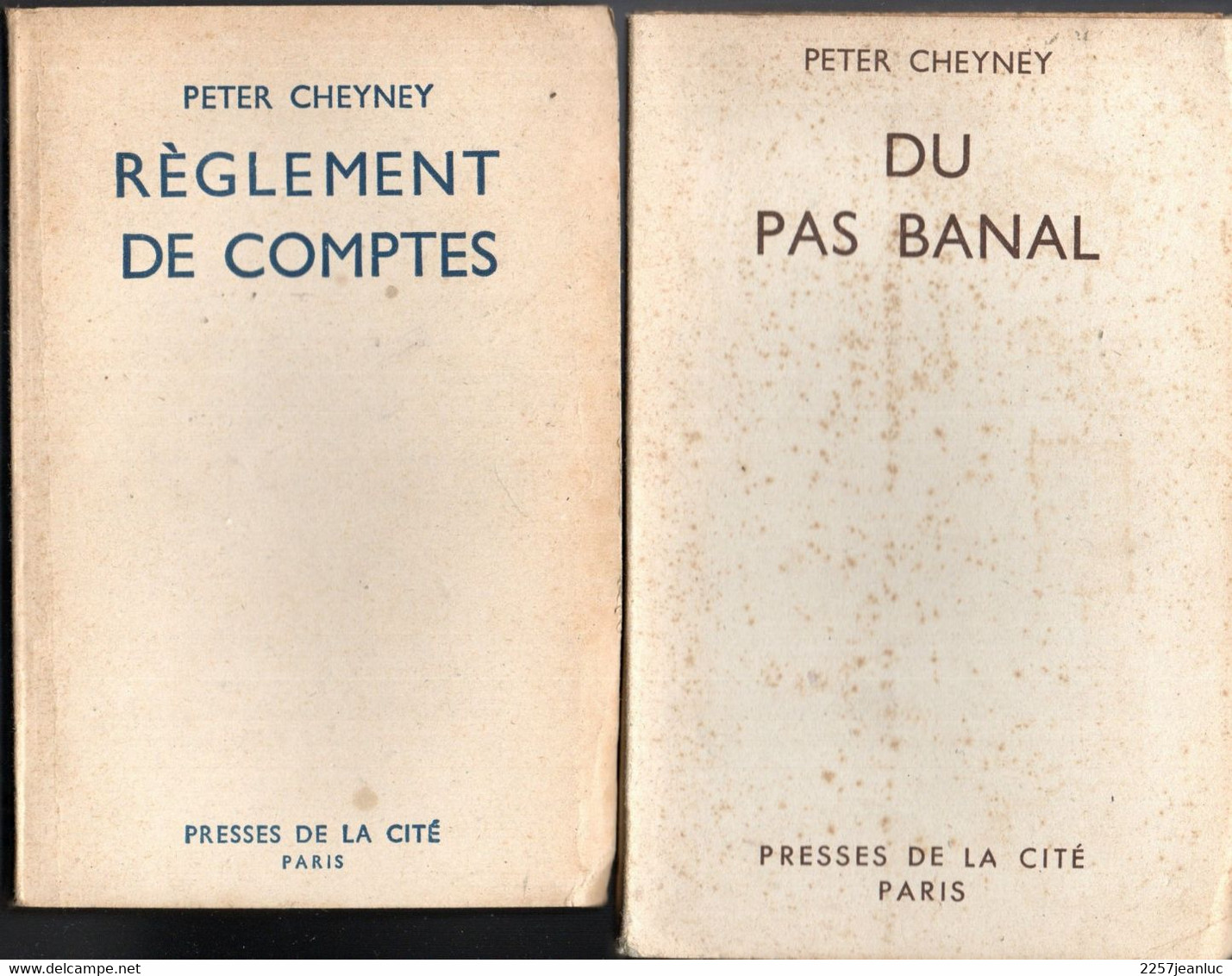 2 Livres De Peter Cheyney -  Du Pas Banal Et Règlement De Comptes  - éditions 1948 Et 1949 - Presses De La Cité