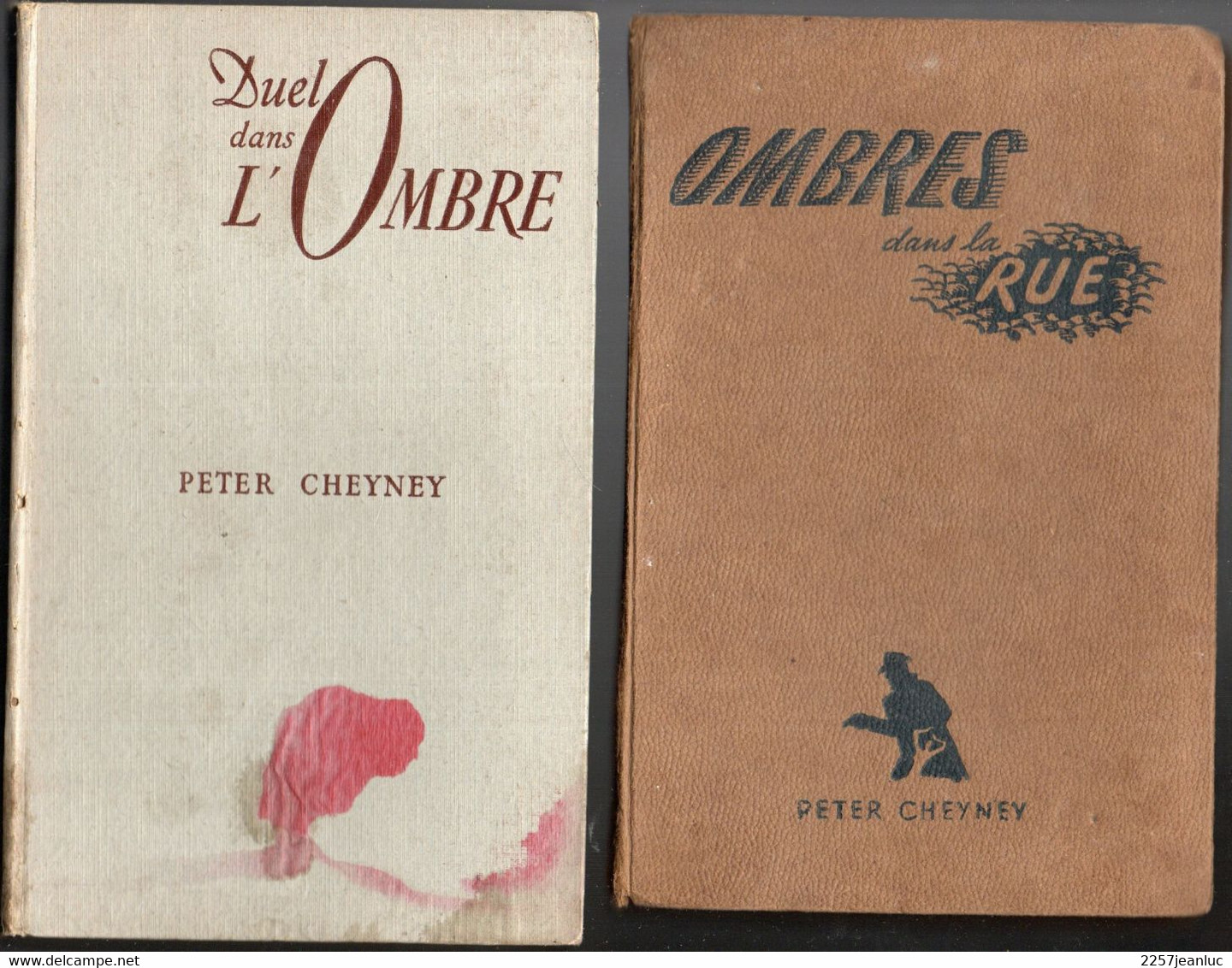 2 Livres De Peter Cheyney - Duel Dans L'ombre Et Ombres Dans La Rue - éditions De 1945 Et 1946 - Presses De La Cité