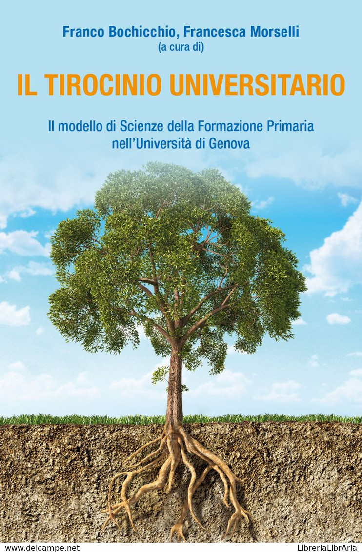 Il Tirocinio Universitario. Il Modello Di Scienze Della Formazione Primaria Nell’Università Di Genova - Altri & Non Classificati