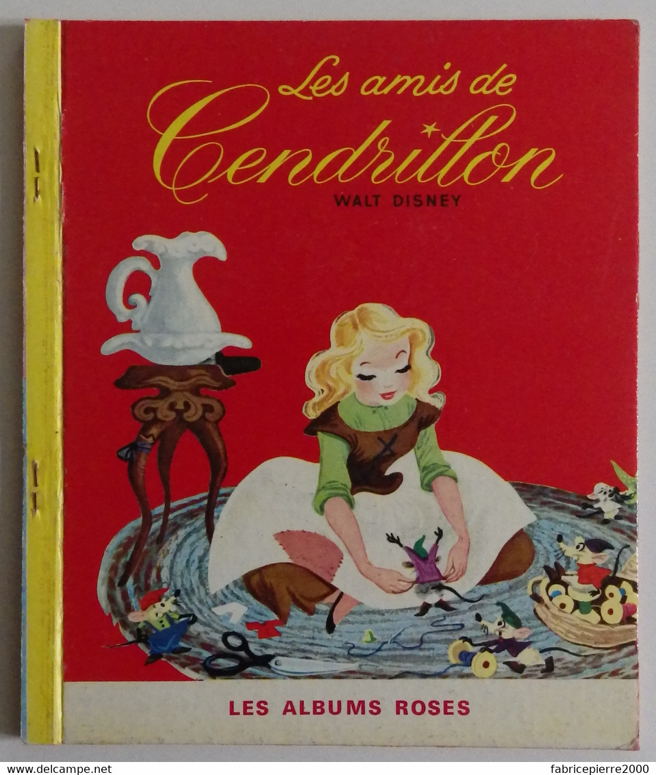 WALT DISNEY - Les Amis De Cendrillon 1967 Hachette Les Albums Roses EXCELLENT ETAT - Hachette