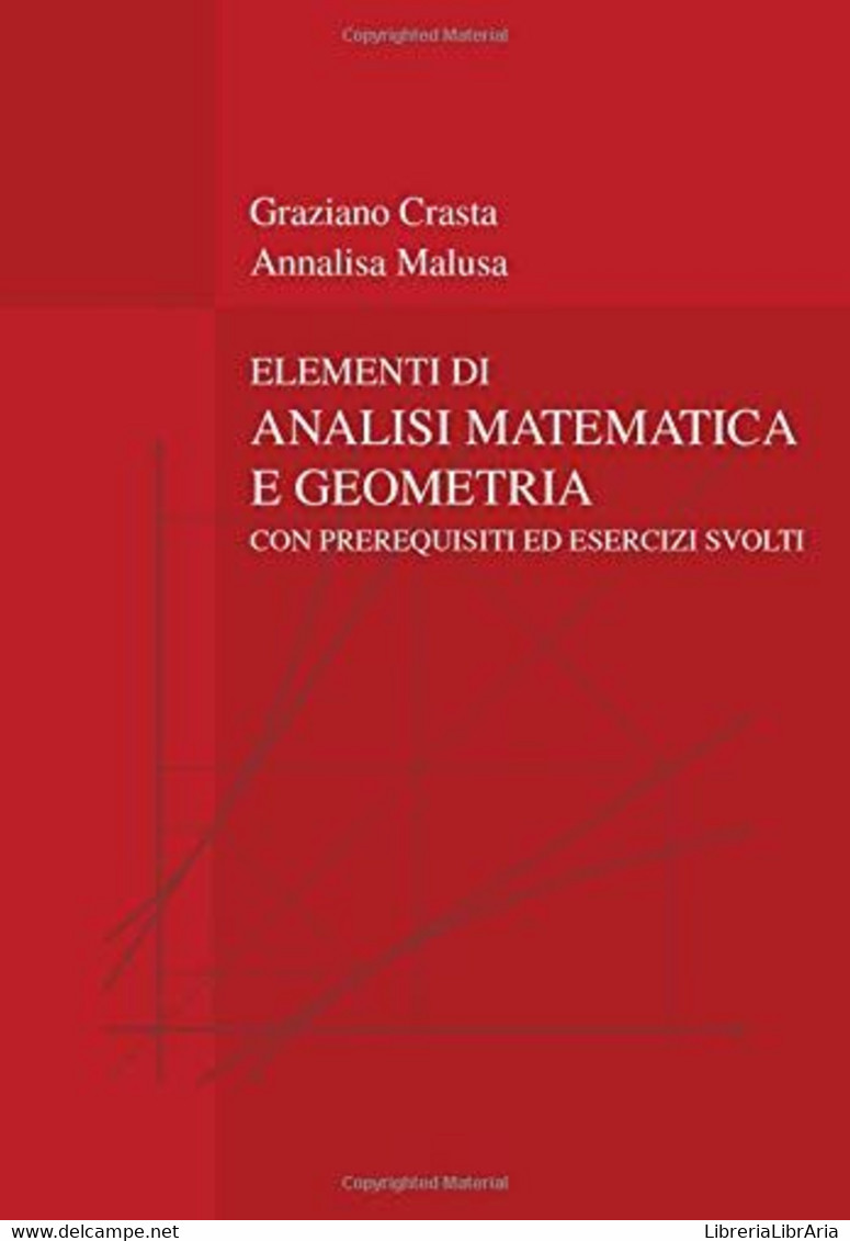 Elementi Di Analisi Matematica E Geometria: Con Prerequisiti Ed Esercizi Svolti - Mathematics & Physics