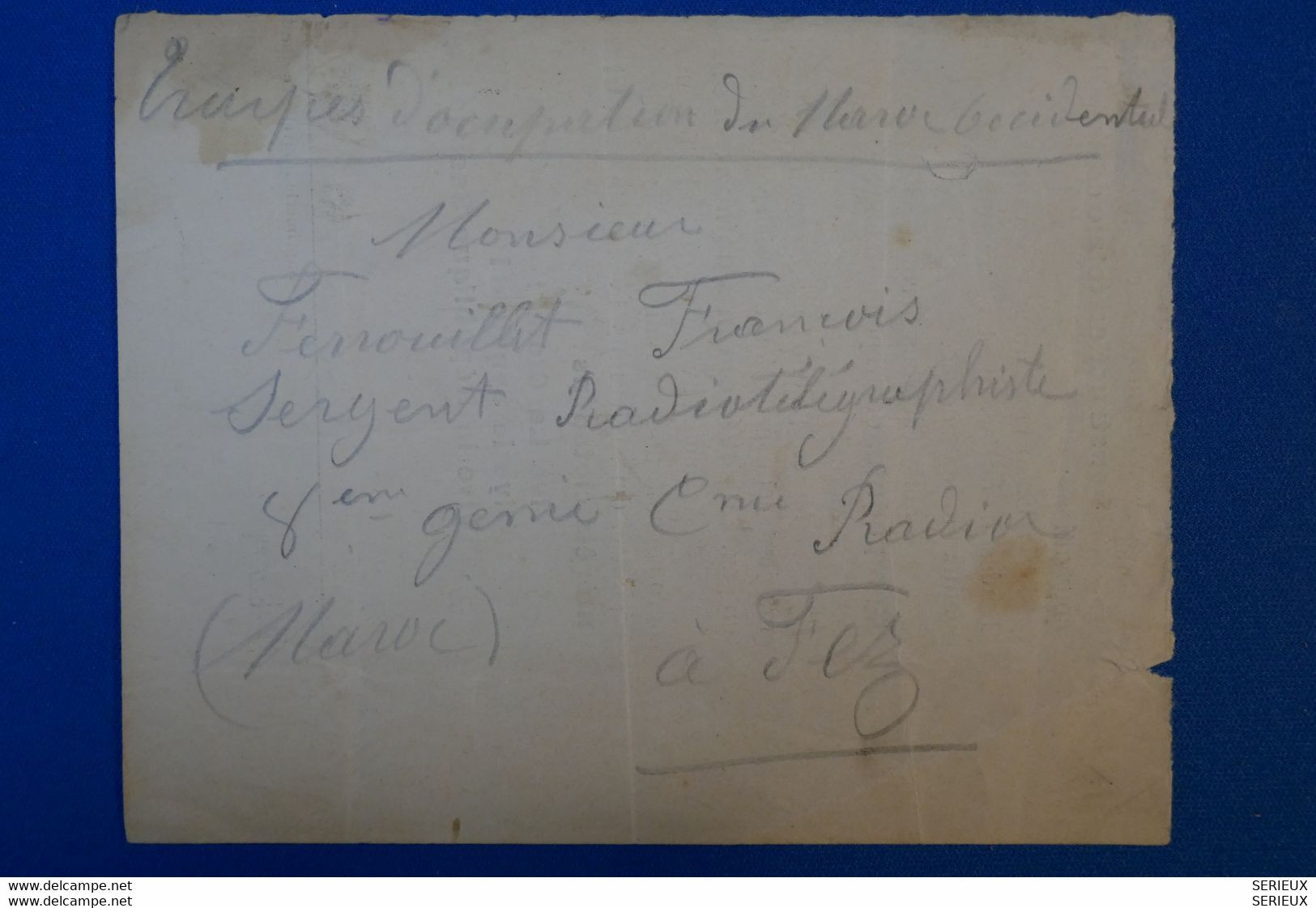 J 17   BELLE LETTRE RARE 1915 TROUPES D OCCUPATION MAROC OCCIDENTAL POUR LA CIOTAT + TEMOIGNAGE +AFFRANCH. INTERESSANT - Briefe U. Dokumente