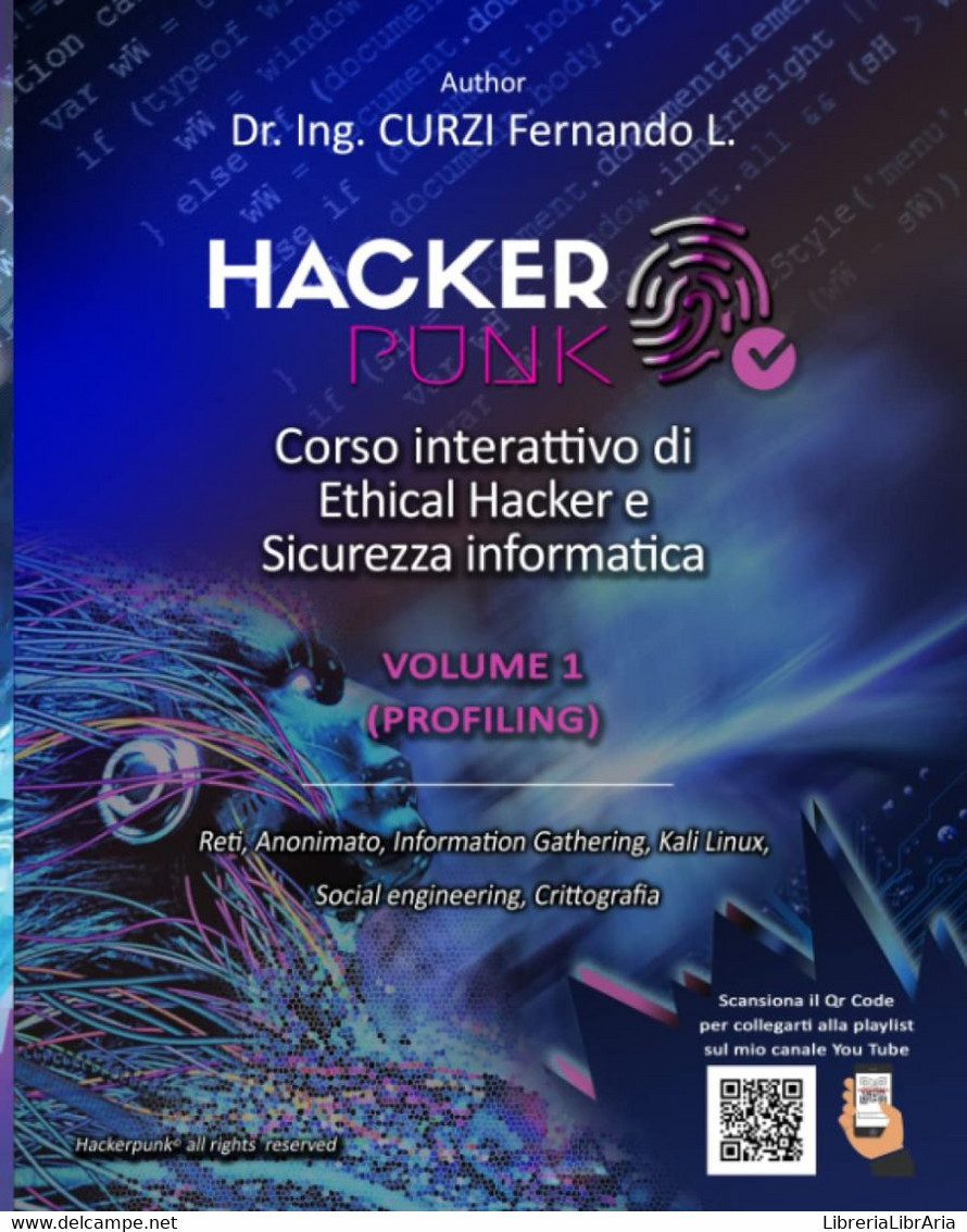 Hackerpunk Vol. 1 Profiling Corso Interattivo Di Ethical Hacker E Sicurezza Informatica - Informatique