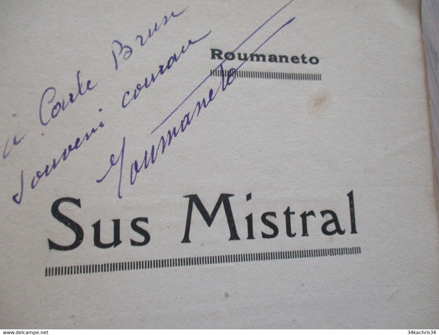 Provençal Félibrige  Mistral Roumaneto Envoi Autographe De L'auteur Sur Livre 1931 Sus Mistral Meditacioun Remembranço - Poésie