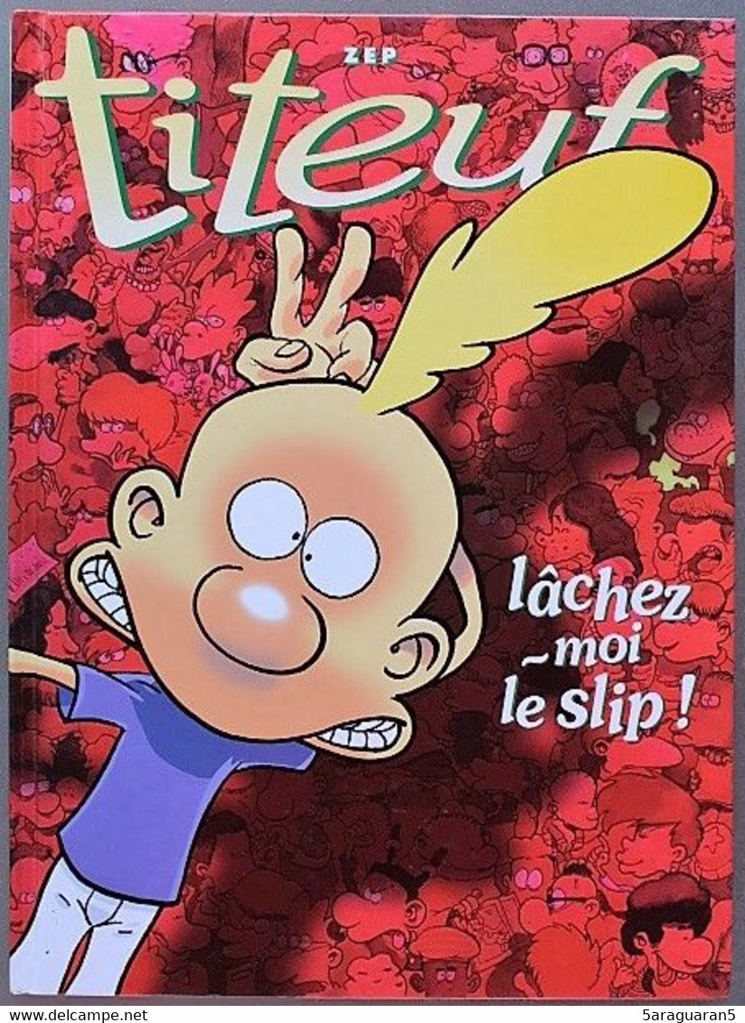 BD TITEUF - Lâchez Moi Le Slip / La Loi Du Préau - Album Double - Titeuf