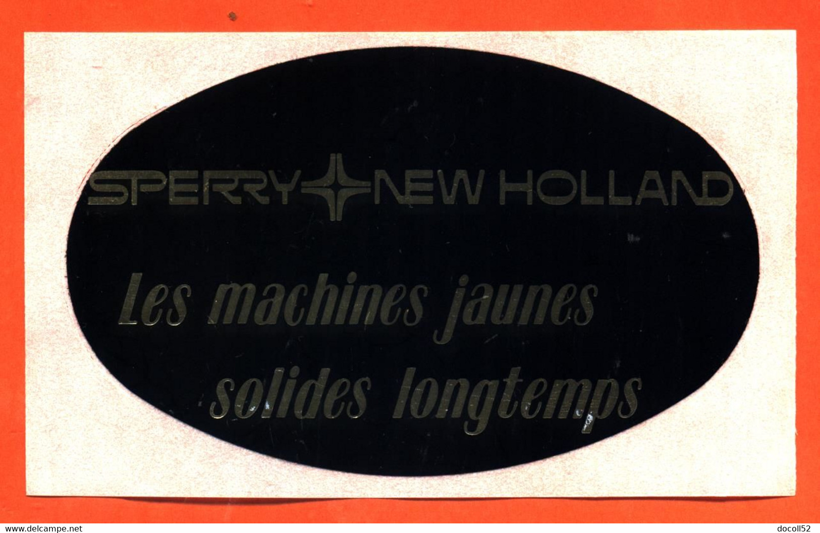 Autocollant Sticker Sperry New Holland - Les Machines Jaunes Solides Longtemps - Matériel Agricole - Stickers