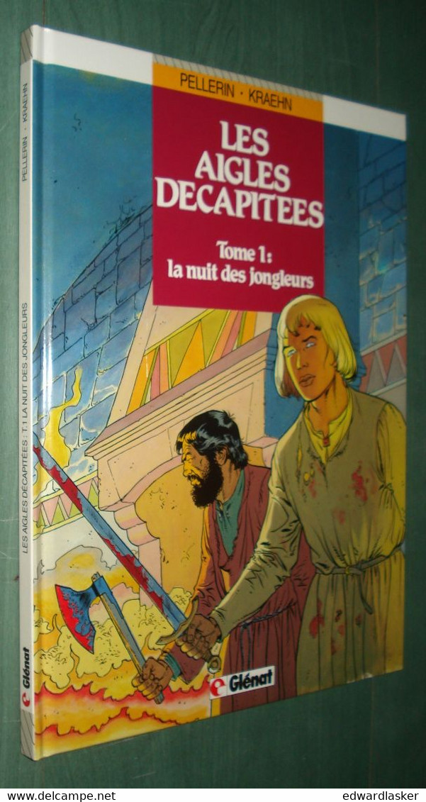 Les AIGLES DECAPITES N°1 - Pellerin Kraehn - Glénat 1997 - TBE - Aigles Décapitées, Les