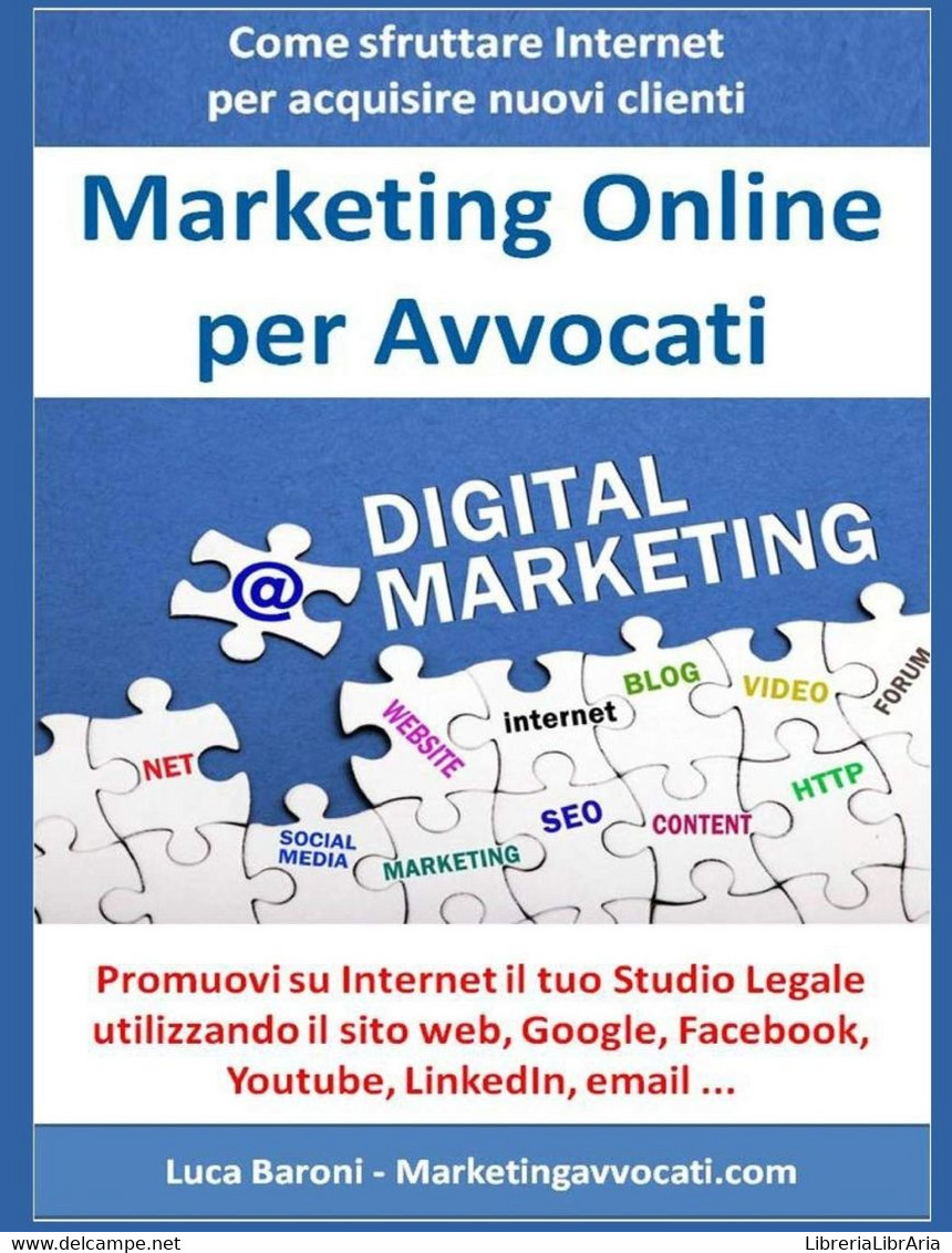 Marketing Online Per Avvocati Come Trovare Nuovi Clienti Per Il Tuo Studio Legale Grazie A Internet - Rechten En Economie