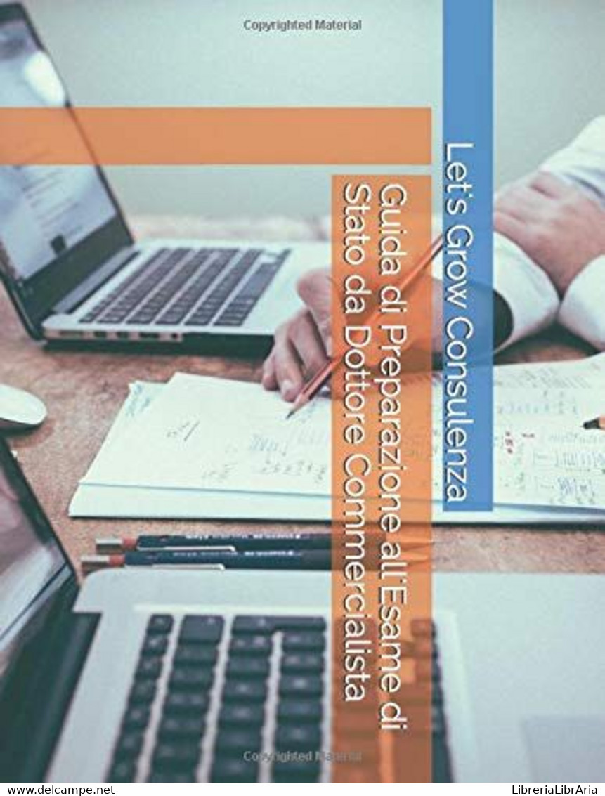 Guida Di Preparazione All'Esame Di Stato Da Dottore Commercialista - Diritto Ed Economia
