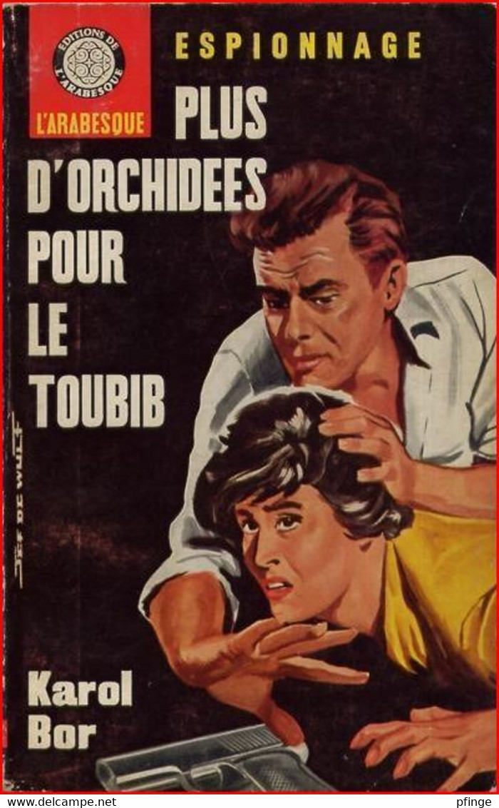 Plus D'orchidées Pour Le Toubib - Arabesque Espionnage N°339 - Couverture : Jef De Wulf - Editions De L'Arabesque