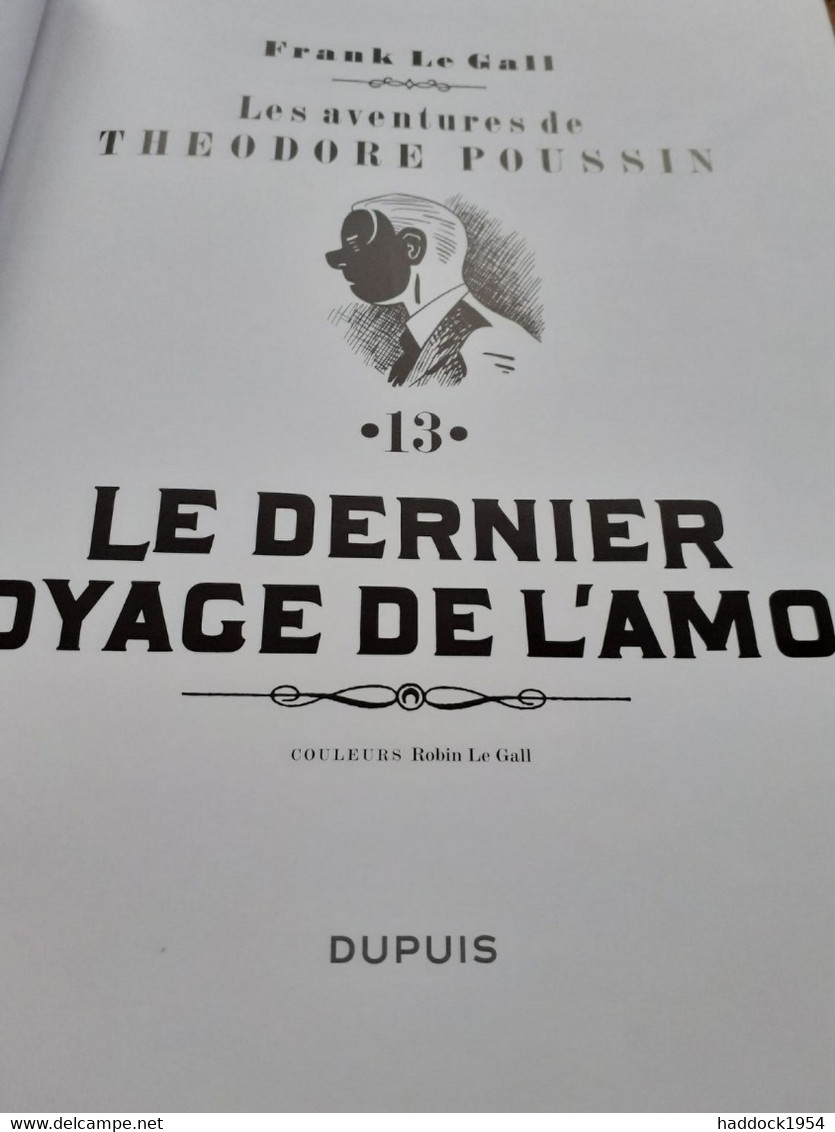 Le Dernier Voyage De L'amok THEODORE POUSSIN FRANK LE GALL Dupuis 2018 - Théodore Poussin