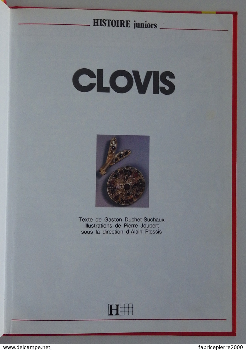 CLOVIS - Gaston Duchet-Suchaux Ill Pierre Joubert Hachette 1990 Histoire Juniors  TBE - Hachette