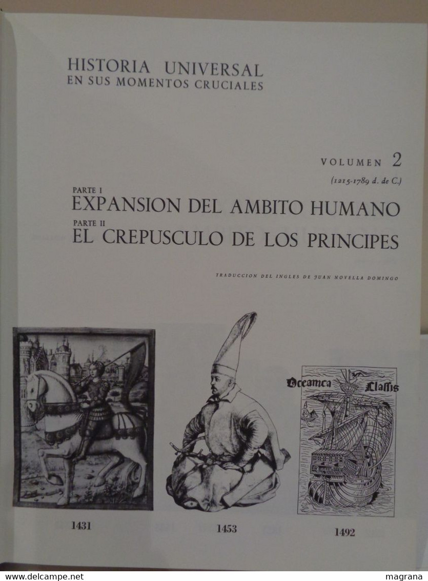 Historia Universal en sus momentos cruciales. Ed. Aguilar. 3 volúmenes. 1970.