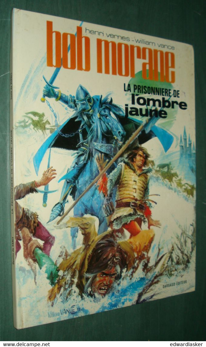 BOB MORANE : La PRISONNIERE De L'OMBRE JAUNE - EO DARGAUD 1972 - Vance Vernes - Bob Morane