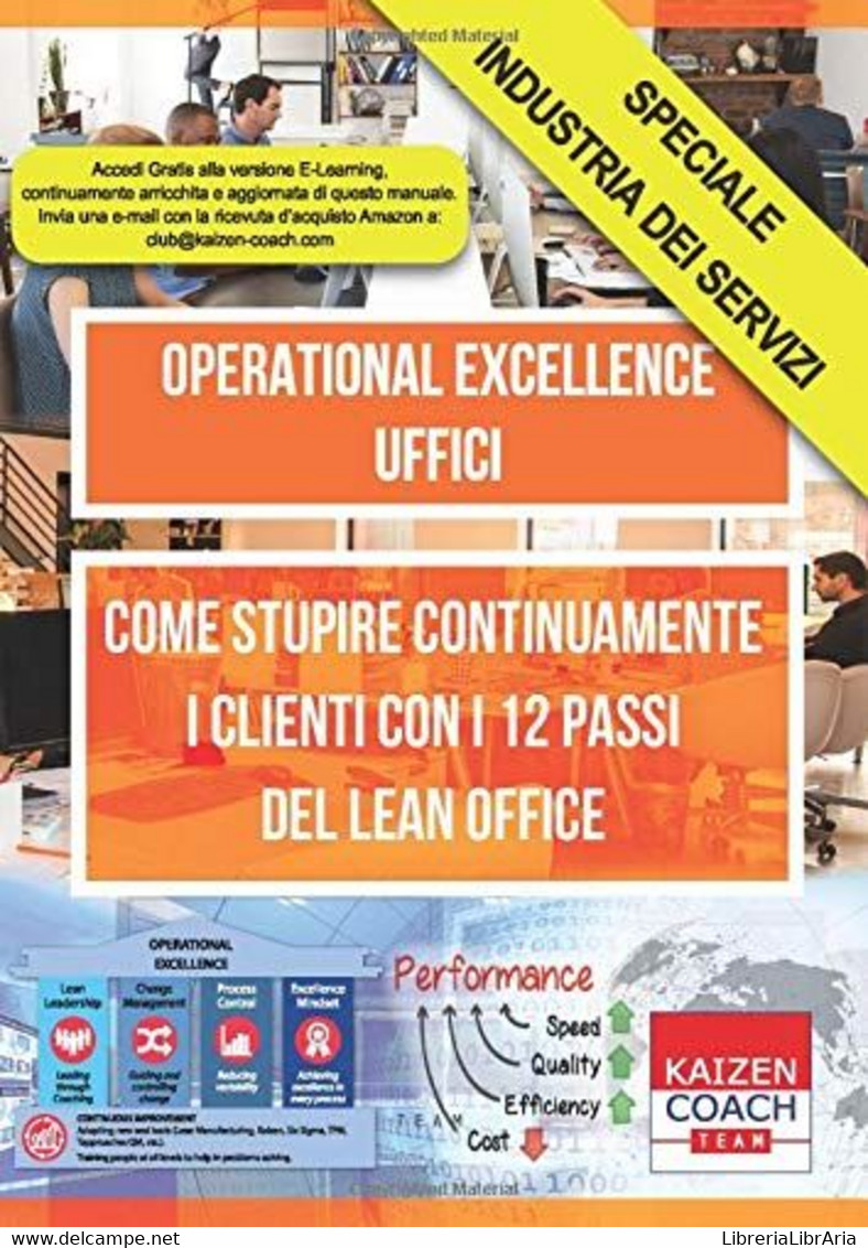 Operational Excellence - Uffici Come Stupire Continuamente I Clienti Con I 12 Passi Del Lean Office - Diritto Ed Economia