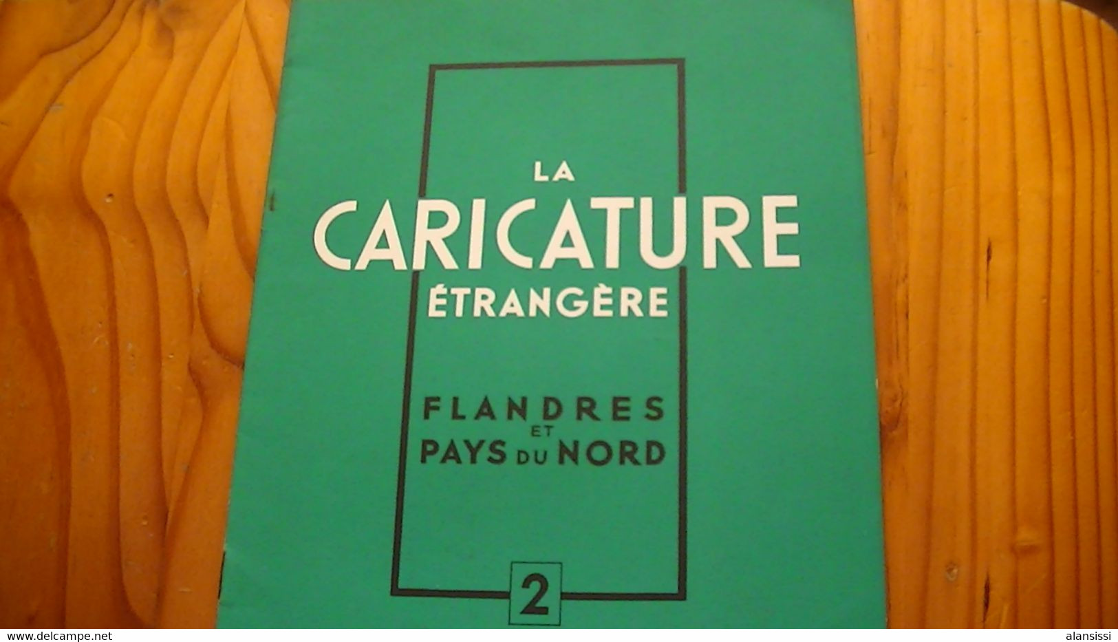 La CARICATURE ETRANGERE     FLANDRES ET PAYS DU NORD  N° 2  16 PAGES - Disegni Originali