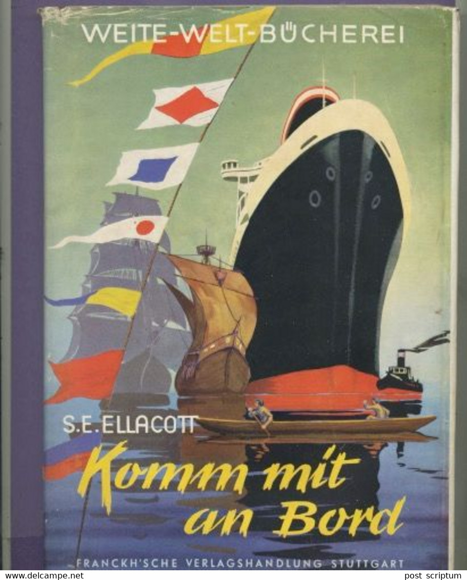 Livre - S E Ellacott, Komm Mit An Bord Vom Einbaum, Von Segelschiffen Und Ozeanriesen - Transport