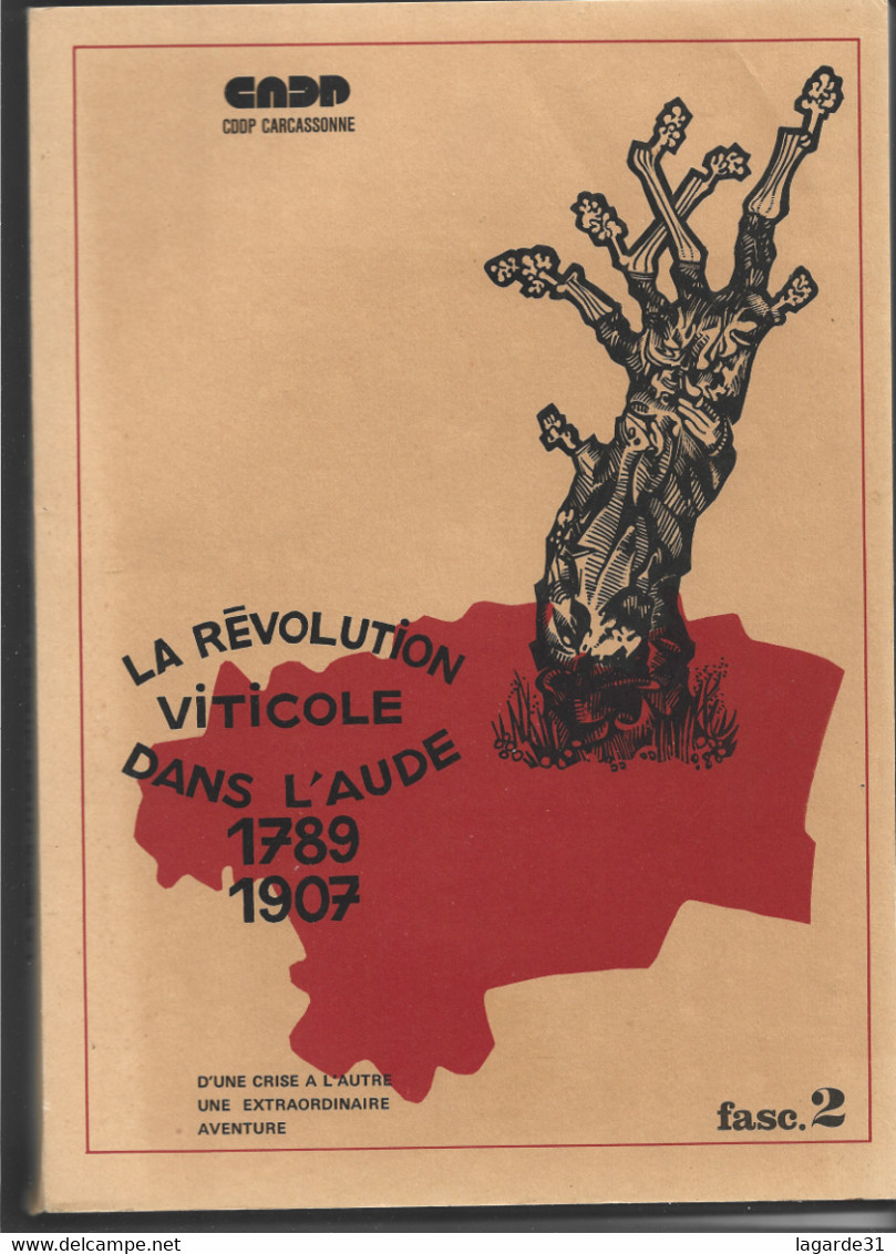 La Révolution Viticole Dans L'Aude 1789 1907 - J. Valentin Rare Et Unique Sur Delcampe 2 Volumes - Languedoc-Roussillon