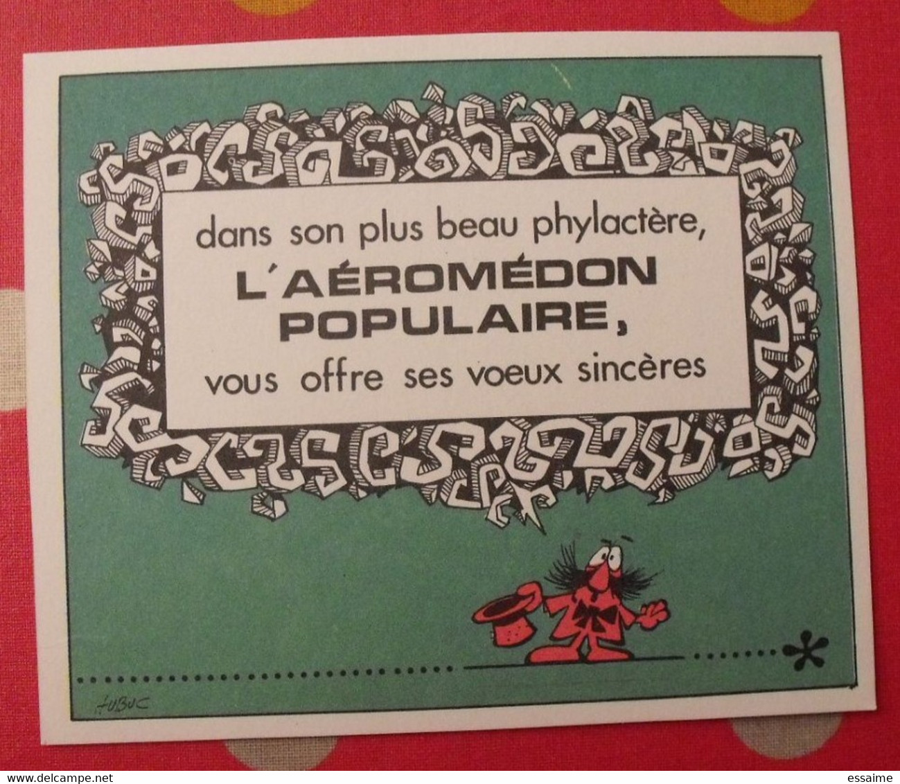 Hubuc. L'aéromédon Populaire. Carte De Voeux 1967. Supplément Au N° 372 De Pilote. - Pilote