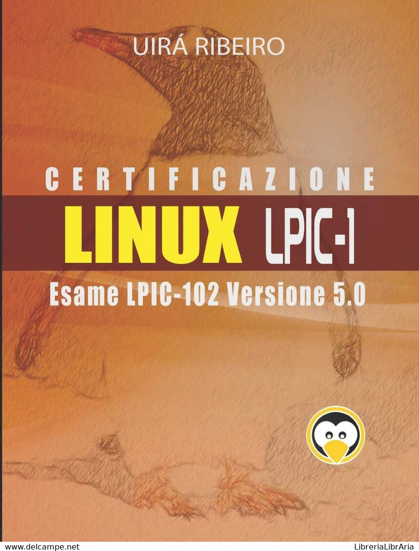 Certificazione Linux Lpic 102 Guida All'esame LPIC-102 - Versione Riveduta E Aggiornata - Informatik