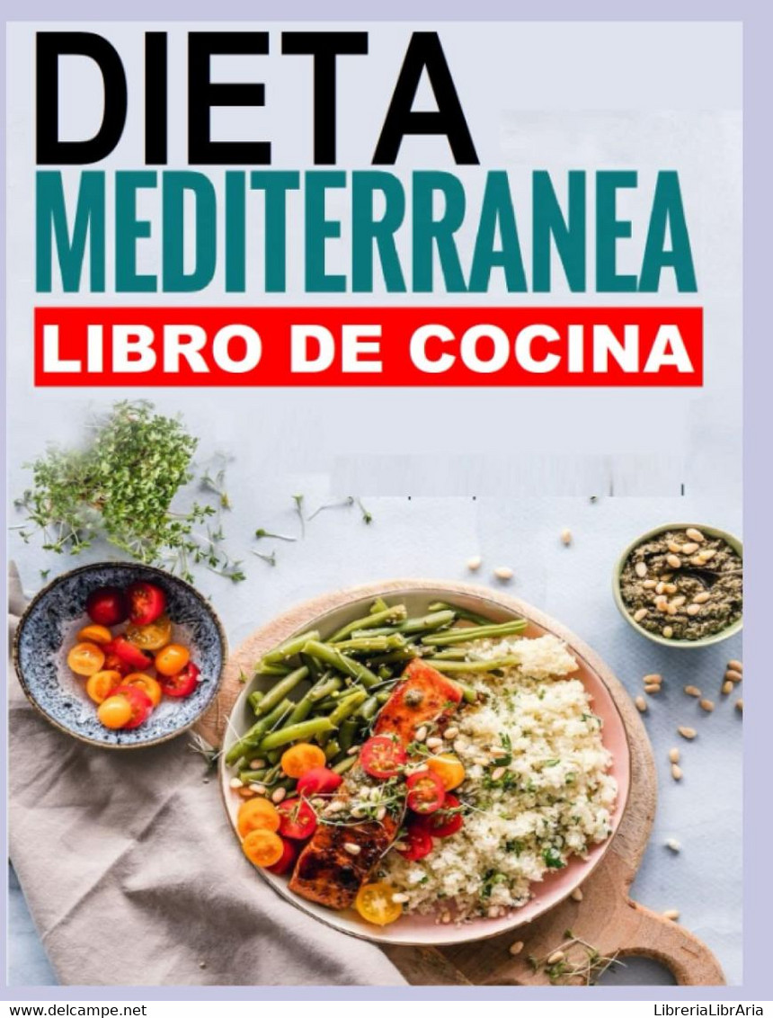 DIETA MEDITERRANEA LIBRO DE COCINA: Recetas Mediterráneas Simples Y Rápidas Listas En Menos De 30 Minutos: Guía De Princ - Gezondheid En Schoonheid