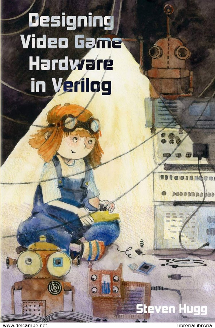 Designing Video Game Hardware In Verilog - Informatica