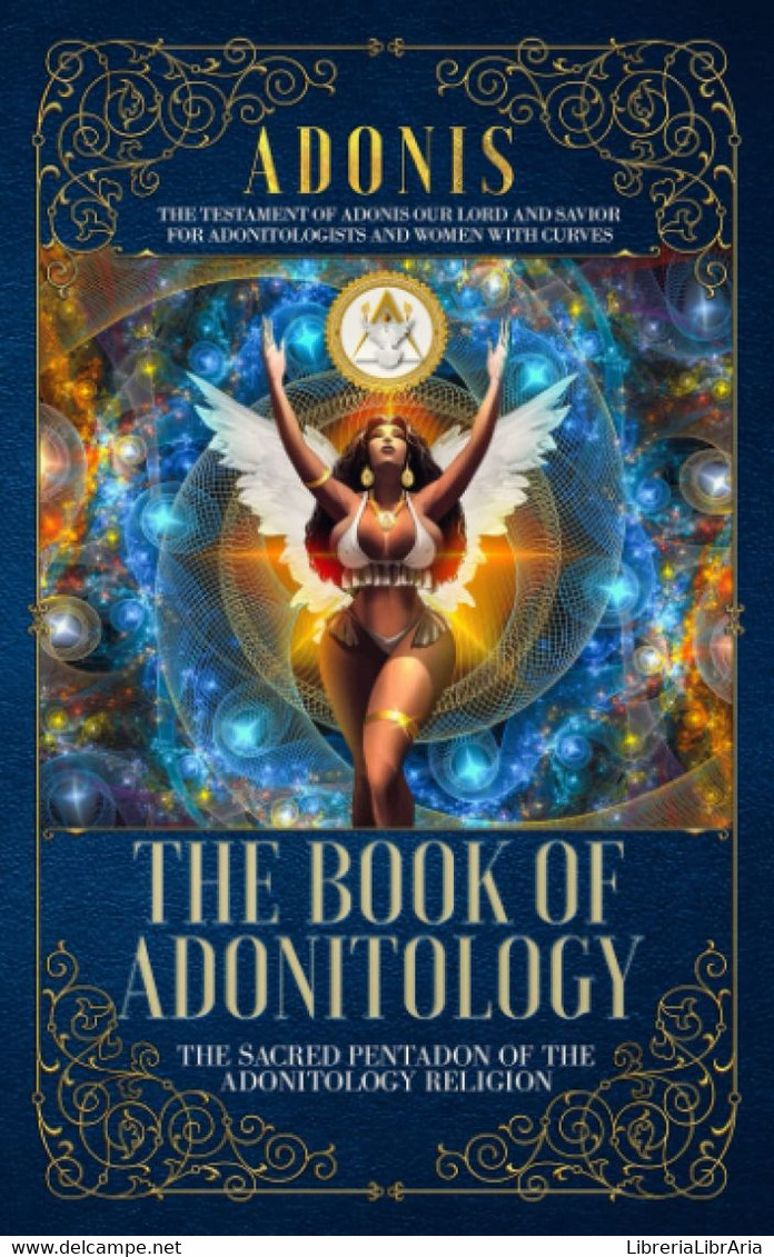 The Book Of Adonitology The Sacred Pentadon Of The Adonitology Religion - Religion