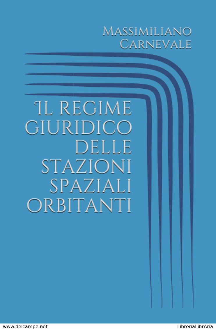 Il Regime Giuridico Delle Stazioni Spaziali Orbitanti - Droit Et économie